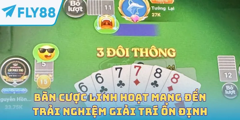 Bàn cược linh hoạt mang đến trải nghiệm giải trí ổn định
